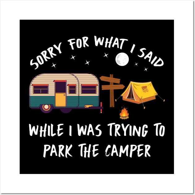 Sorry for what I said Parking the Camper Funny Wall Art by zellaarts